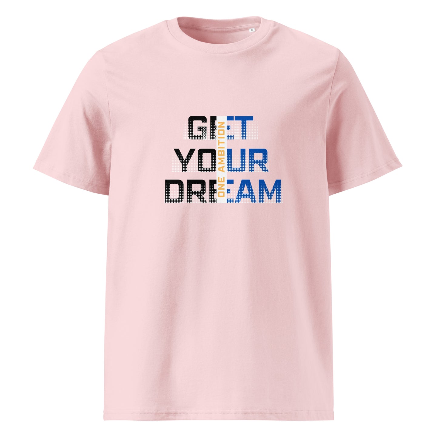 T-shirt unisexe coton bio GET YOUR DREAMS LIGHT